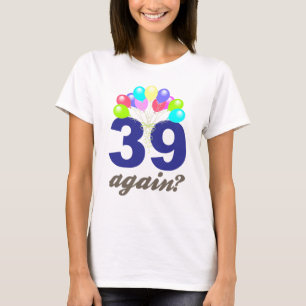 39再度か。 誕生日プレゼント/記念品 Tシャツ