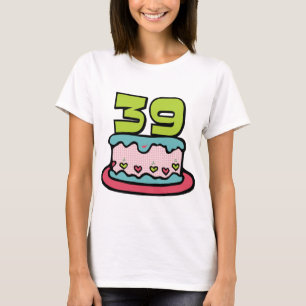 39歳のお誕生日ケーキ Tシャツ