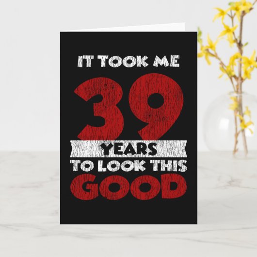 39歳のバデーが私を39歳目に見せた誕生日 カード (黄色い花)