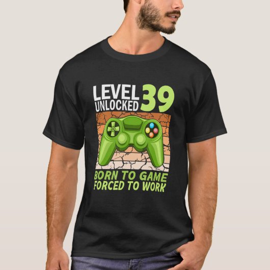 39歳の誕生日ゲーマー強制労働1 Tシャツ (正面)