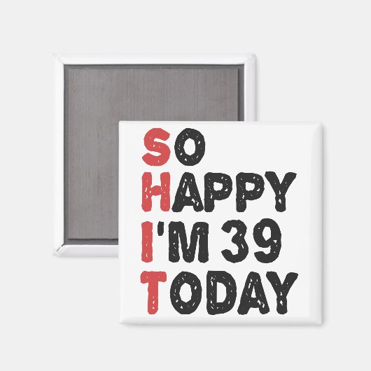 39誕生日おめでとう今日のギフト39 おもしろい マグネット (正面/裏面)