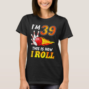39誕生日ボーリング39転が年の私 Tシャツ