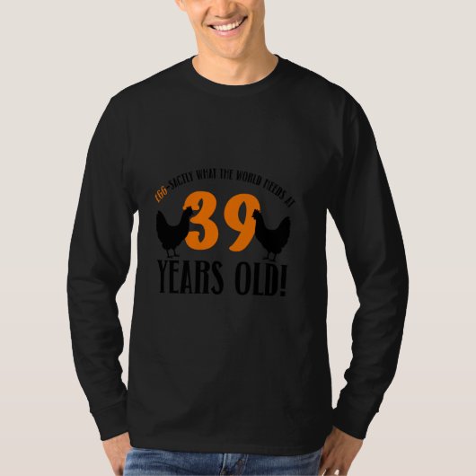 39誕生日39歳チキン農家チキン Tシャツ (正面)