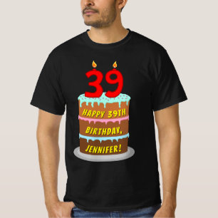 39誕生日—おもしろいケーキ&キャンドル、名前をカスタムする付き Tシャツ