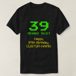 39誕生日:おもしろい、8ビットルック、Nerdy/オタク系の「39」 Tシャツ