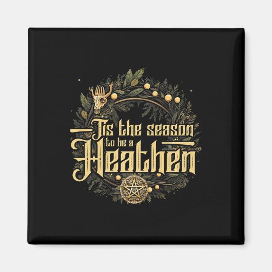 #39；この季節は異教徒のクリスマ異教のだ マグネット (正面)