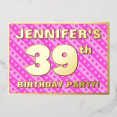 39th Birthday Party —おもしろいピンクのハートとストライプ 箔招待状 (正面)