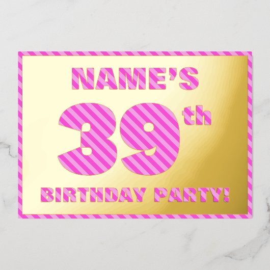 39th Birthday Party — はっきりした、おもしろい、ピンクストライプ色39 箔招待状 (正面)