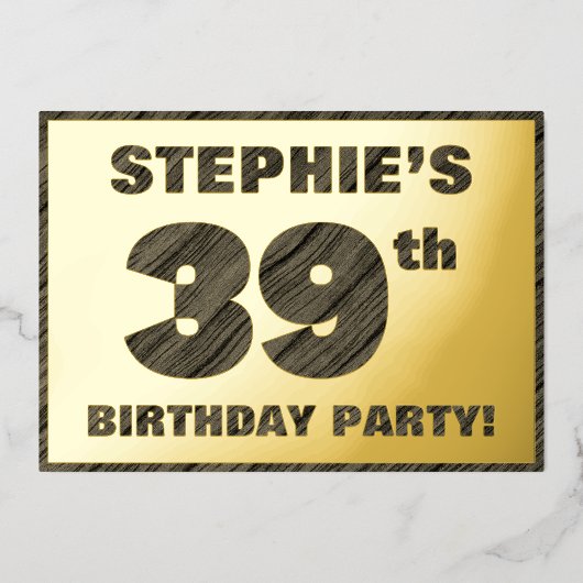 39th Birthday Party — はっきりしたWood Grainフェイク文字 箔招待状 (正面)