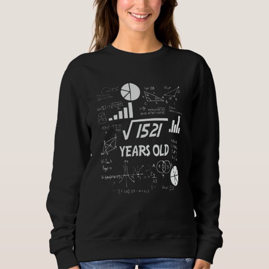 39th Birthday Square Root Math 39 Years Old Bday スウェットシャツ (正面)