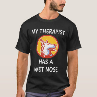 3 私のセラピストは鼻が濡れている Tシャツ