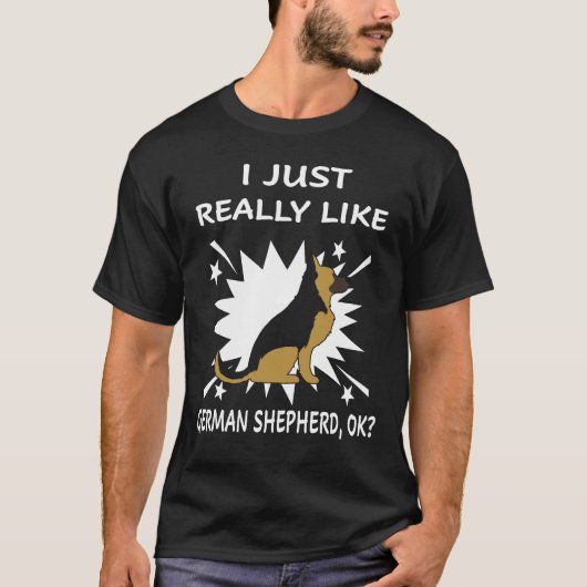 3 私はただドイツ牧羊犬が本当に好きなの Tシャツ (正面)