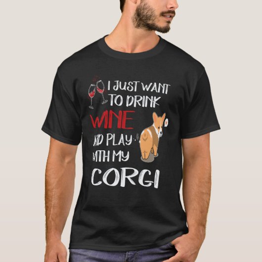 3 私はただワインを飲みたい コーギー Tシャツ (正面)
