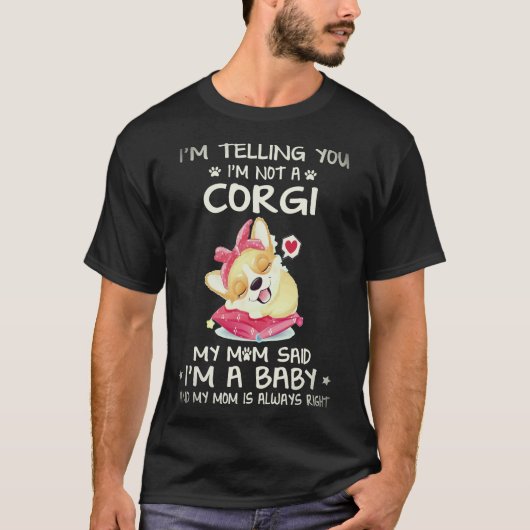3 私はコーギーじゃないと本当に言ってる Tシャツ (正面)