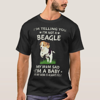 3 私はビーグル犬ではないと伝えています Tシャツ