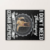 3 私は治療なんか必要ない、私にはドイツシェパードが必要なだけ ジグソーパズル (横)