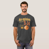 3.14なしの意見はちょうどタマネギです Tシャツ (正面フル)