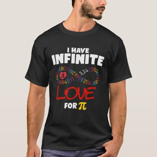 3 14 Pi Day Math Teacher I have Infinite Love for  Tシャツ (正面)