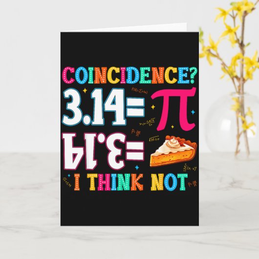3.14 Pie Coincidence I Think Not Funny Pi Day Math カード (黄色い花)