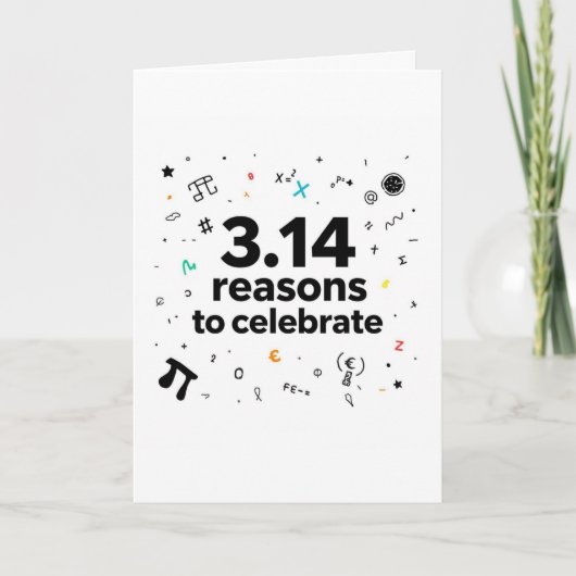 3.14 Reasons to Celebrate – Funny Pi Day Greeting  カード (正面)