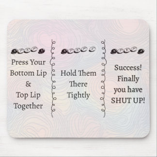 3 steps to Shut Up Funny Custom Text マウスパッド