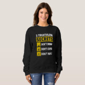 3 Triathlon Secrets Don't Drown Don't Crash Don't  スウェットシャツ (正面フル)
