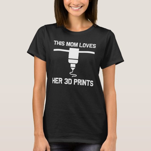 3Dプリントデザイン ママ 女性 3Dプリンター愛好家 Tシャツ (正面)