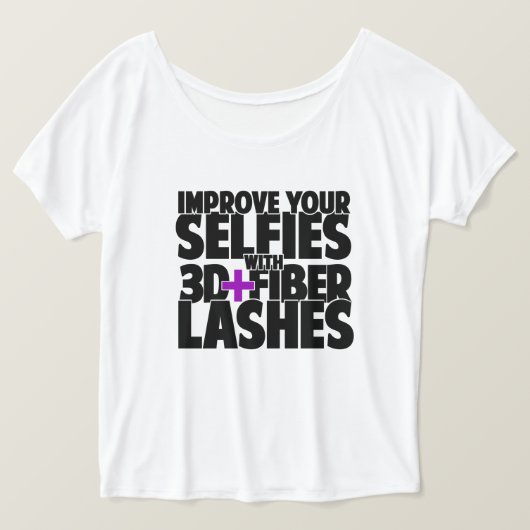 3D + Fibre Lashesでselfiesを向上 Tシャツ (デザイン正面)