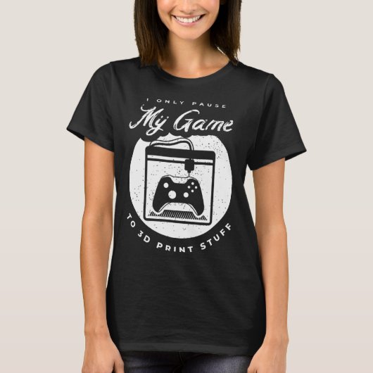 3D Printing for a 3D Printer Enthusiast Tシャツ (正面)