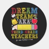 3rd Grade Dream Team Teachers Third Grade Teacher  ラウンドシール (正面)