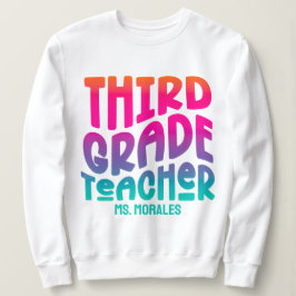 3rd Grade Teacher Colorful Ombre Text Design スウェットシャツ