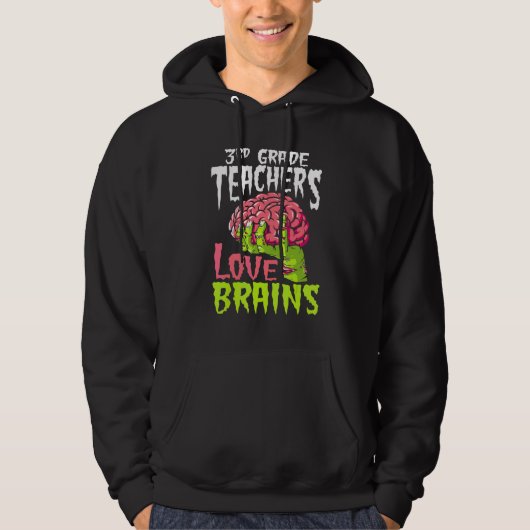 3rd Grade Teachers Love Brains Zombie Teacher Hall パーカ (正面)