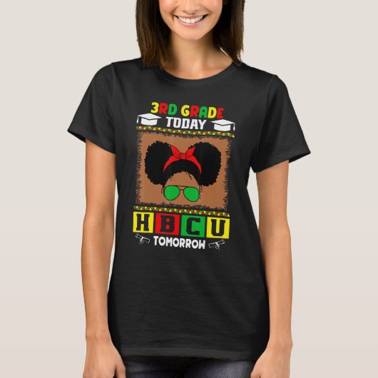 3rd Grade Today HBCU Tomorrow Future HBCU Grad Kid Tシャツ (正面)