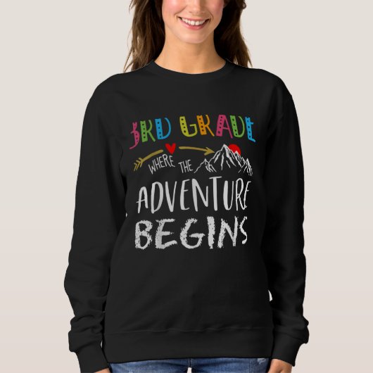 3rd Grade Where The Adventure Begins Teacher back  スウェットシャツ (正面)