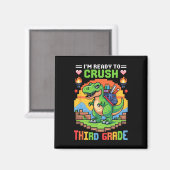 3rd I'm Ready To Crush Third Grade Dinosaur Gamer  マグネット (正面/裏面)