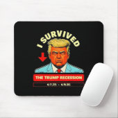 4おもしろい生き延び月7日から9日まで行われたトランプの不況 マウスパッド (マウス)