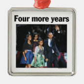 4つのより多くの年のオバマのクリスマスのオーナメント メタルオーナメント (正面)