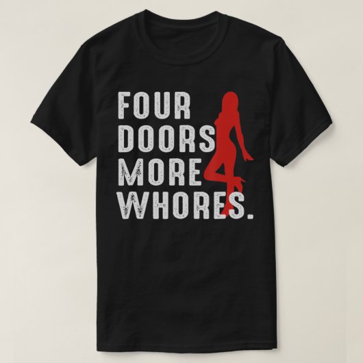 4ドアMore Whores Tシャツ (デザイン正面)