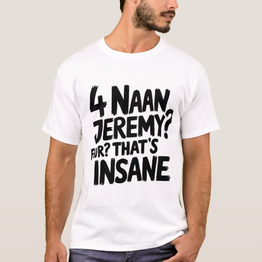 4ナンJeremy 4は、非常識なピープショー引用文 Tシャツ (正面)