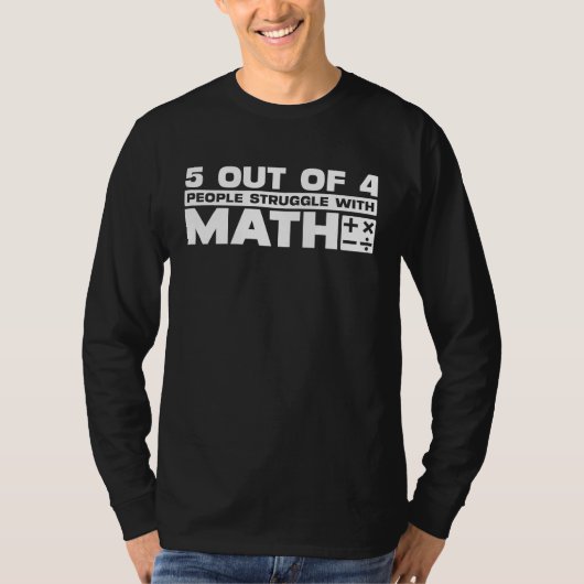 4人に5人が数学に苦戦 数学教師 Tシャツ (正面)