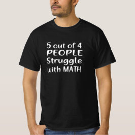 4人中5人が数学に苦戦 Tシャツ