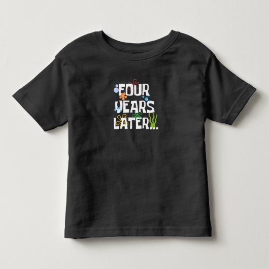 4年後も楽しい4歳の誕生日パーティー トドラーTシャツ (正面)