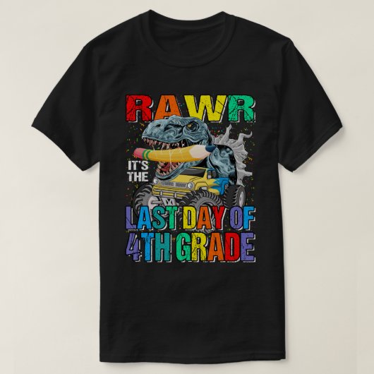 4年生のモンスタートラックディノスの最終日 Tシャツ (デザイン正面)