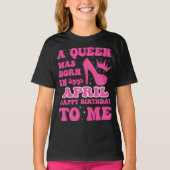 4月に女王様が生まれた – クラシカルな誕生日ギフト Tシャツ (正面)