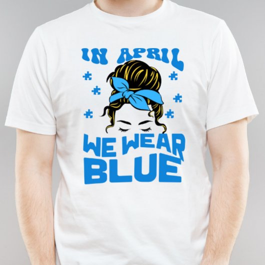 4月に我々は衣服ブルー自閉症意識 Tシャツ