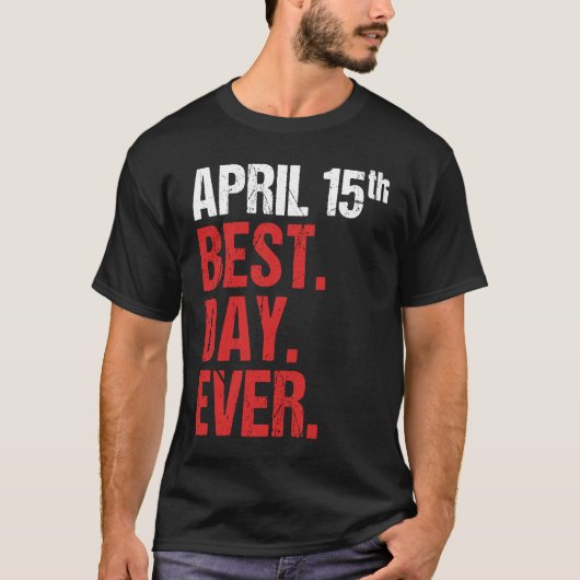 4月15日 結婚記念日 独身最後の宴 結婚式 誕生日 Tシャツ (正面)