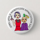 4月25日はヘアスタイリスト鑑賞日 缶バッジ (正面)