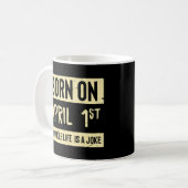 4生まれ月1日の私の人生はジョークであるエイプリル・フール・ダ コーヒーマグカップ (正面左)
