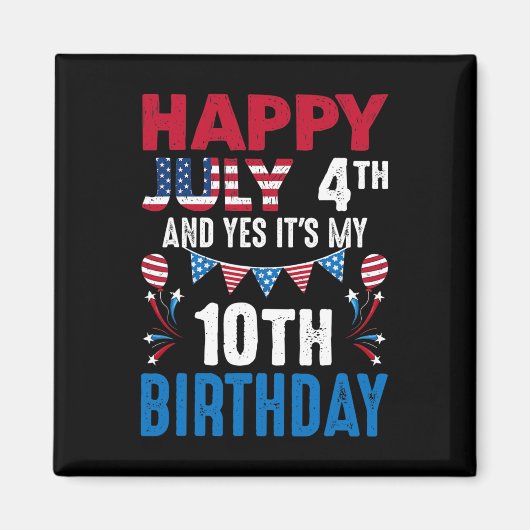 4番目とYesそれは私の10誕生日アメリカの愛国者である マグネット (正面)