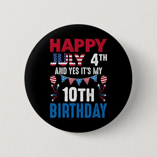 4番目とYesそれは私の10誕生日アメリカの愛国者である 缶バッジ (正面)